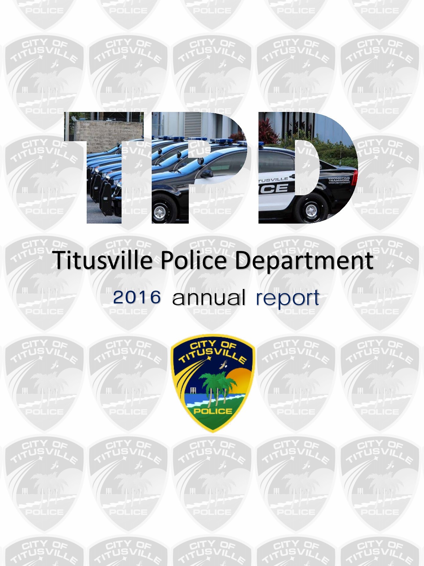 Titusville Police Department Annual Report 2016 City of Titusville