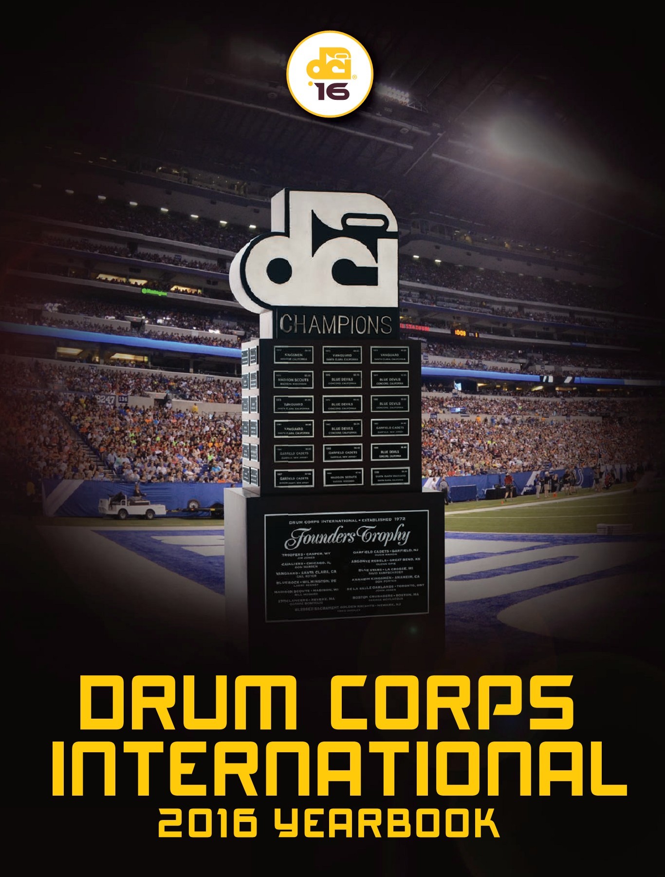 Drum Corps International 2016 Yearbook Drum Corps International