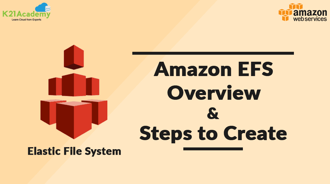 Amazon Elastic File System ( EFS ) K21Academy