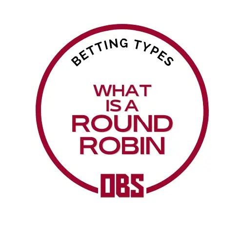 What is a Round Robin? Combinations to multiply your wins
