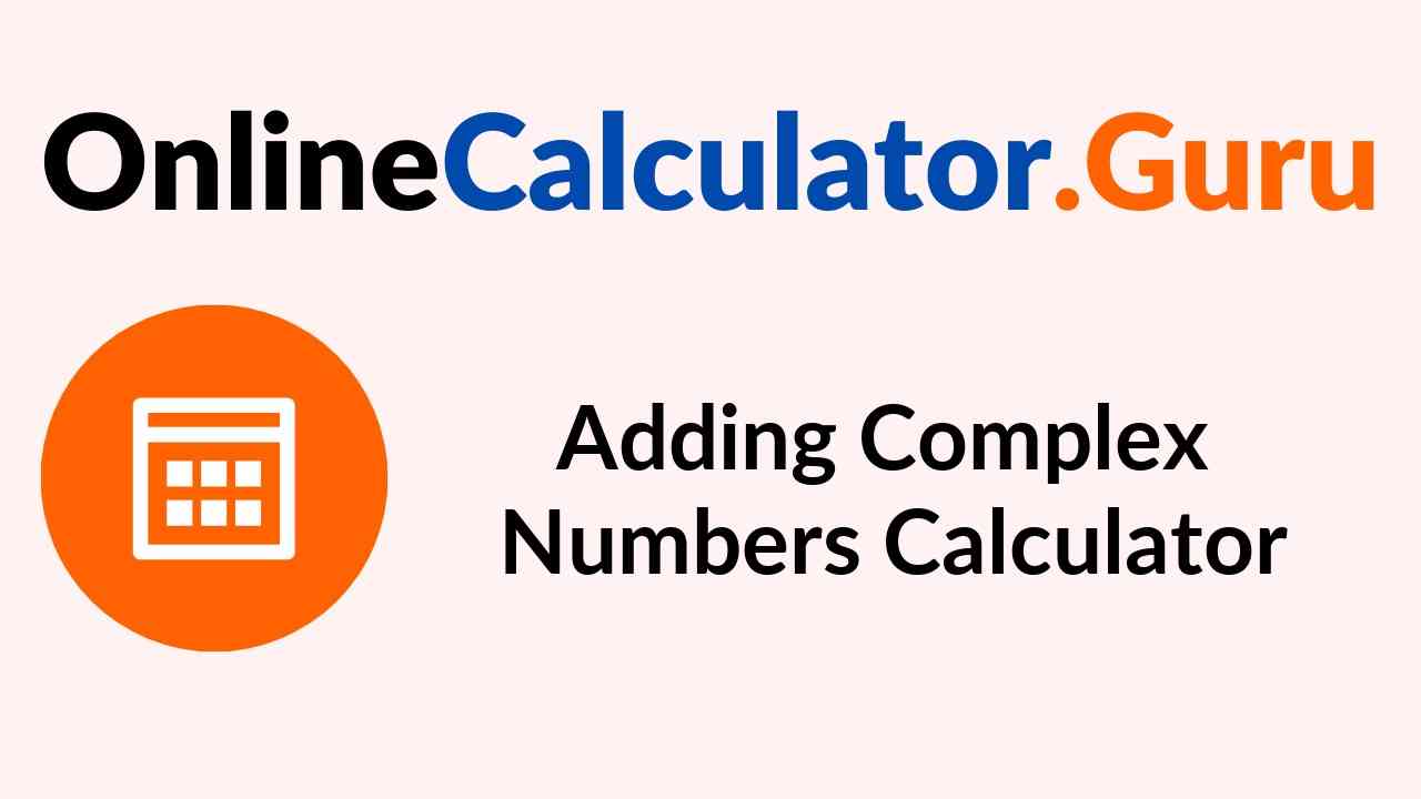 Addition of Complex Numbers 2_2i and 4_4i and 5 4i