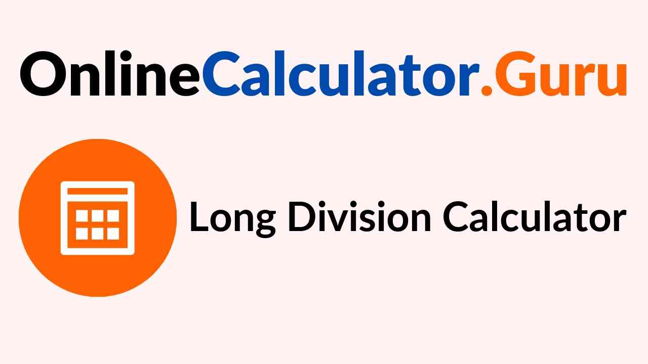Long Division Calculator Divide 6215 by 56 using Long Division Method