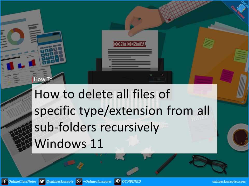 How to delete all files of specific type/extension from all subfolders