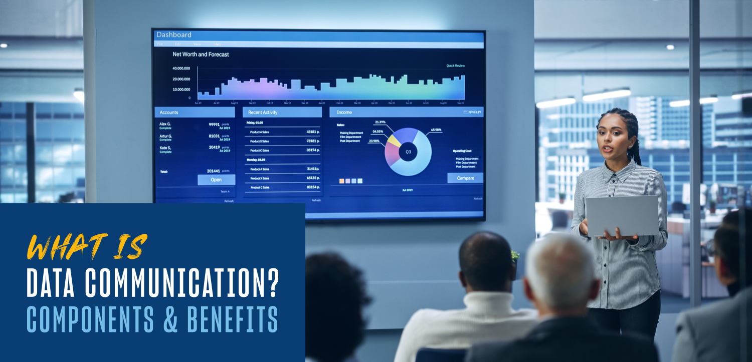 What Is Data Communication? 3 Components & 4 Benefits