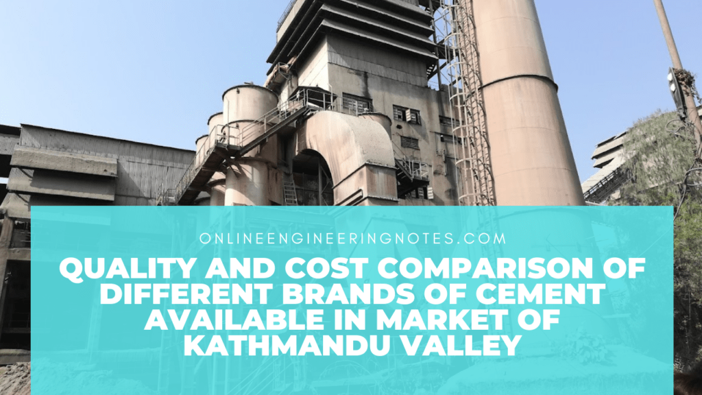 QUALITY AND COST COMPARISON OF DIFFERENT BRANDS OF CEMENT AVAILABLE IN