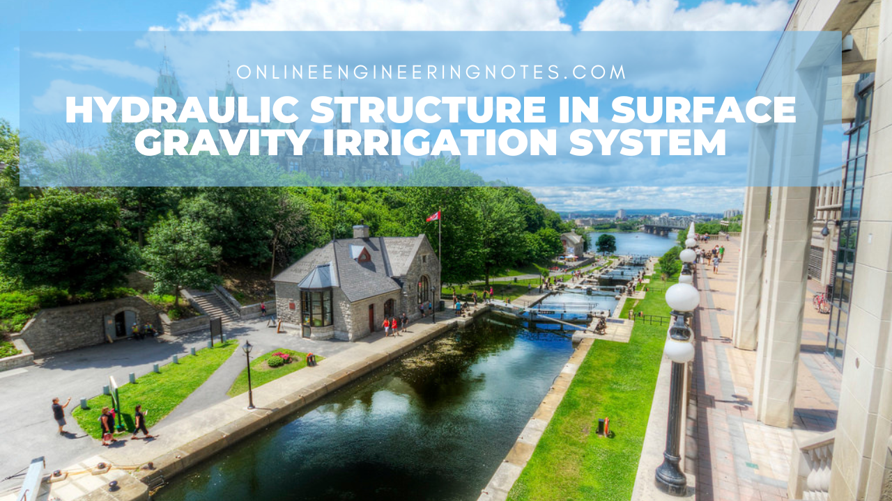Hydraulic Structure in Surface Gravity Irrigation System Bligh's, Lanes and Khosla's seepage