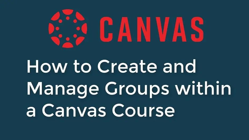 How to Create and Manage Groups within a Canvas Course OnlineExamMaker Blog