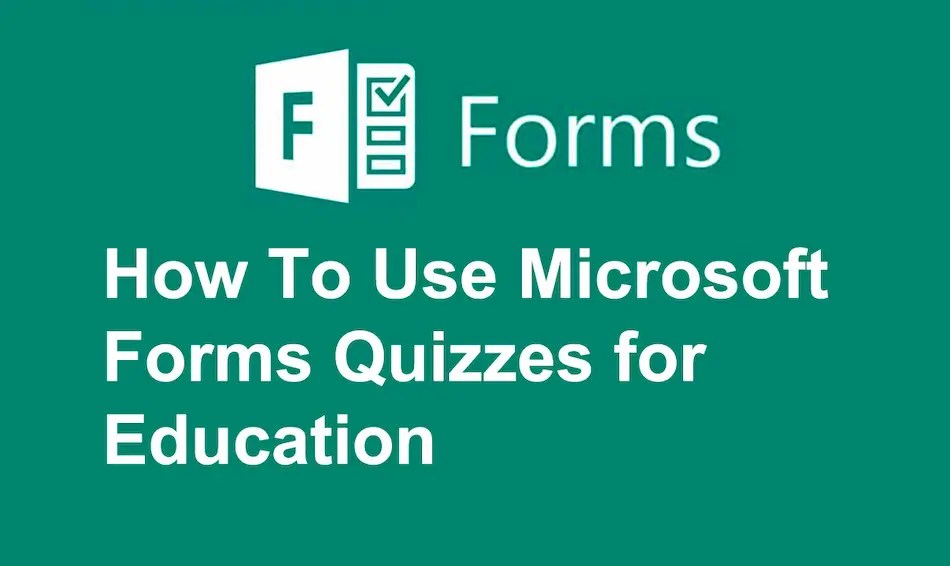 How To Use Microsoft Forms Quizzes for Education? OnlineExamMaker Blog