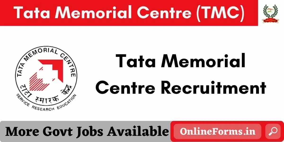 Tata Memorial Centre Recruitment 202223 LDC, Attendant, Helper