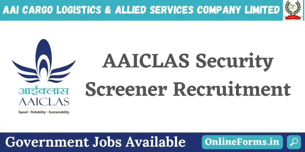 AAICLAS Security Screener Recruitment 2023 Apply For 400 Vacancy