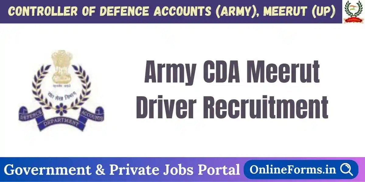 Army CDA Meerut Driver Recruitment 2023 10th Pass Apply