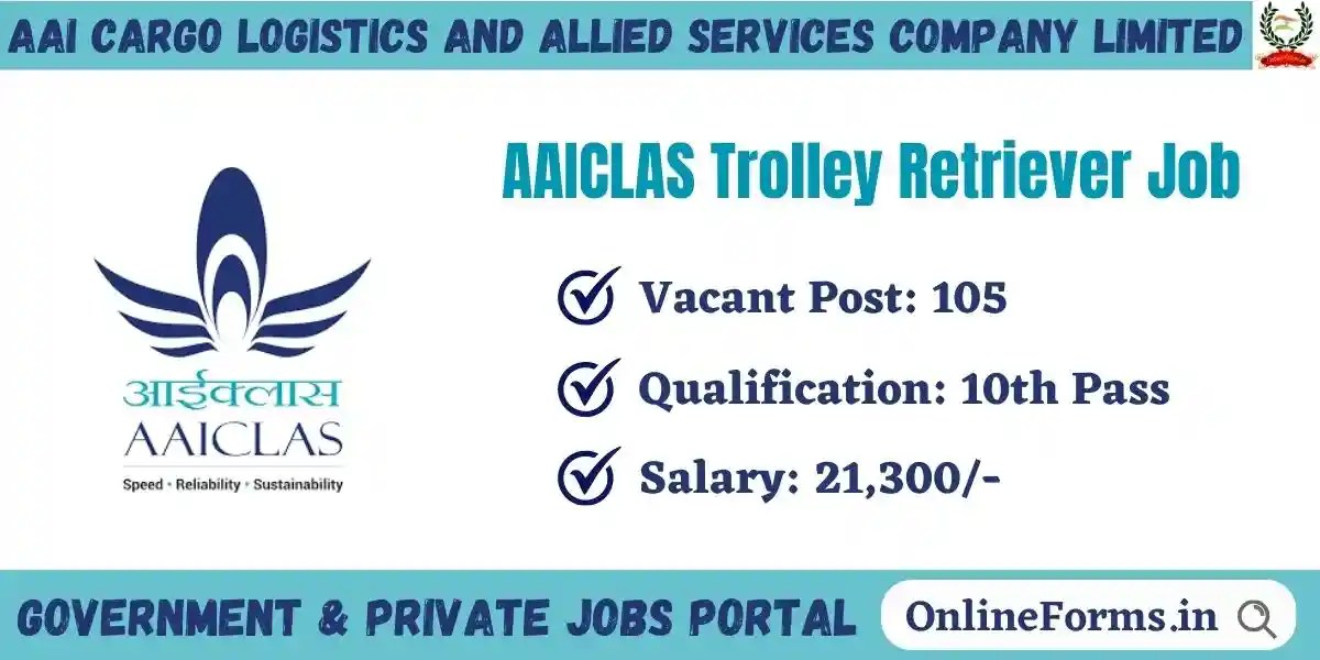 AAICLAS Trolley Retriever Recruitment 2023 Apply For 105 Vacancies