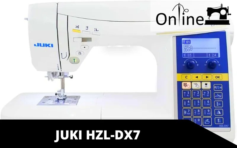Juki HZLDX7 Review 2022 Should You Invest? Online Sewing Machine