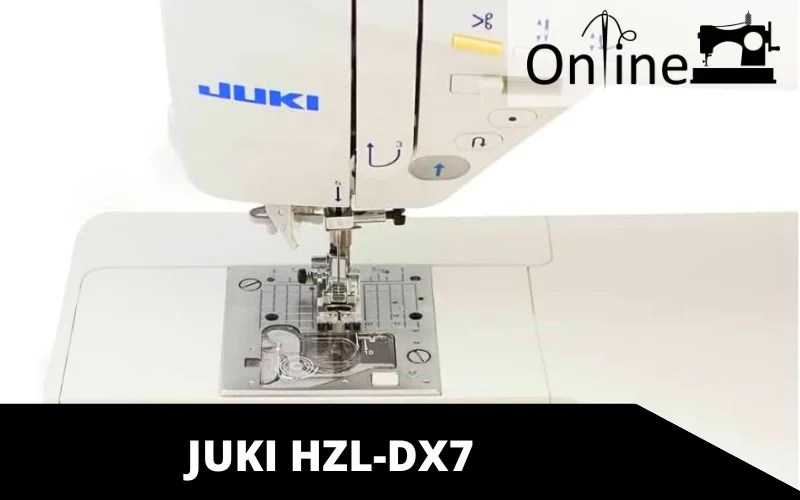 Juki HZLDX7 Review 2022 Should You Invest? Online Sewing Machine