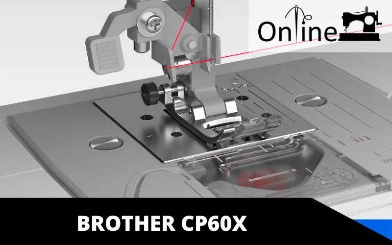 Brother CP60X Review That Tells You the Dark Truth Online Sewing Machine
