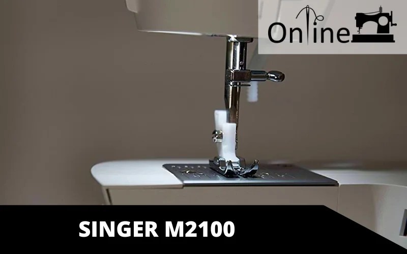 Singer M2100 Review Experts Have Explained in Details Online Sewing