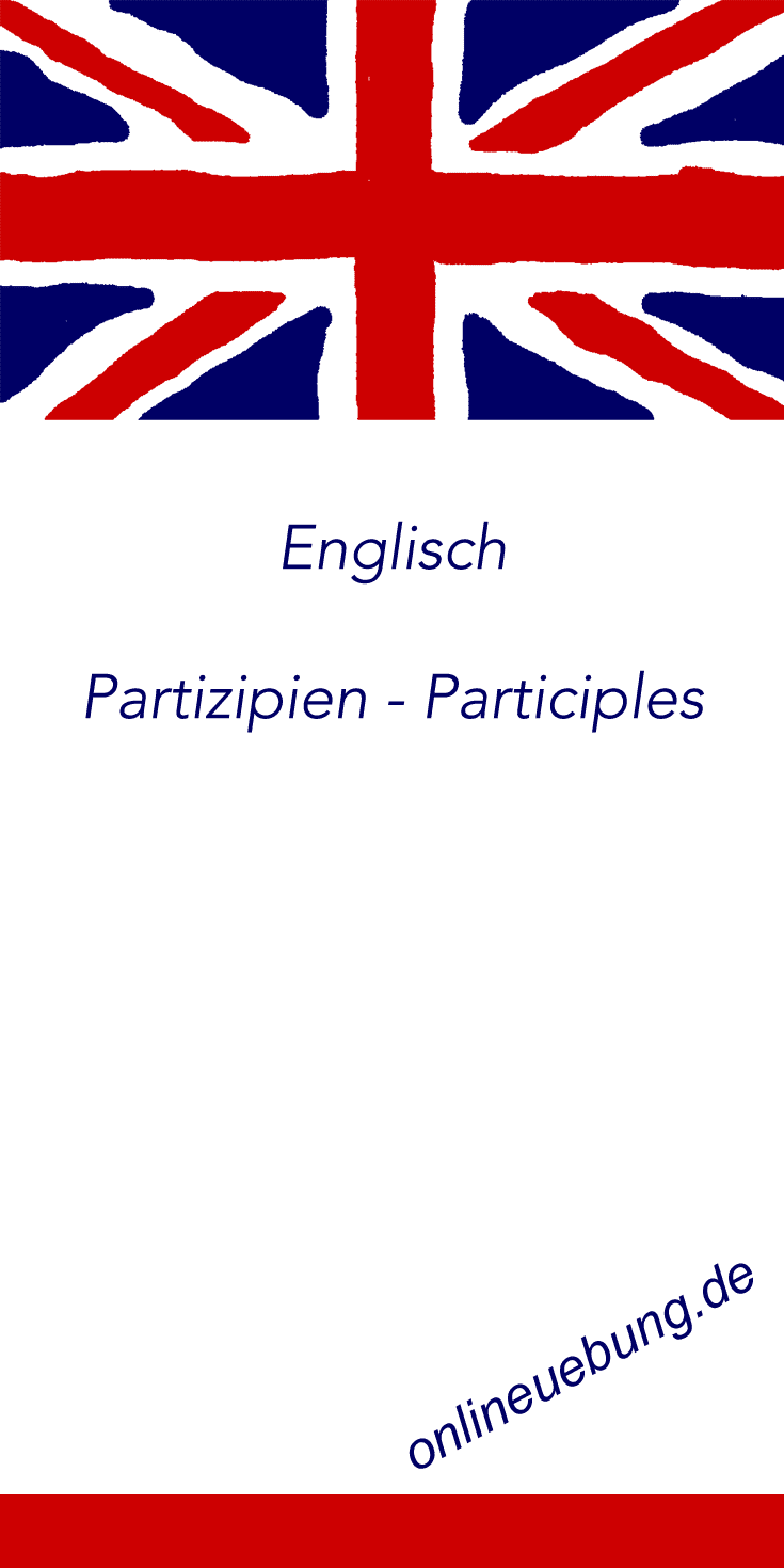 Englische Verben Partizipien Participles versehen, lernen, üben