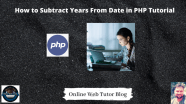 How To Subtract Years From Date In PHP Tutorial