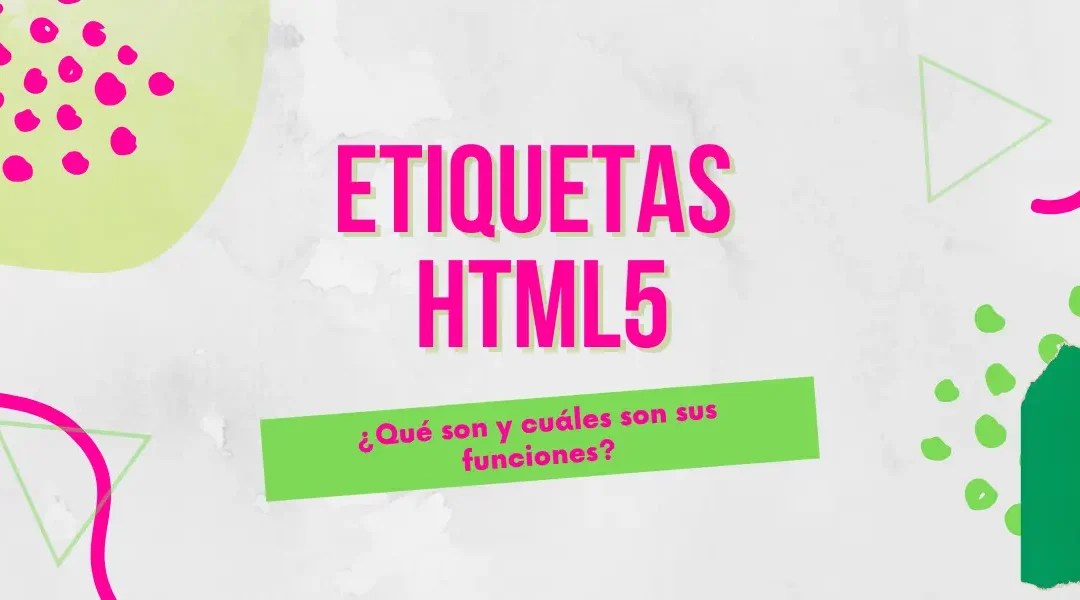 Etiquetas HTML5 ¿Qué son y cuáles son sus funciones? Online Zebra