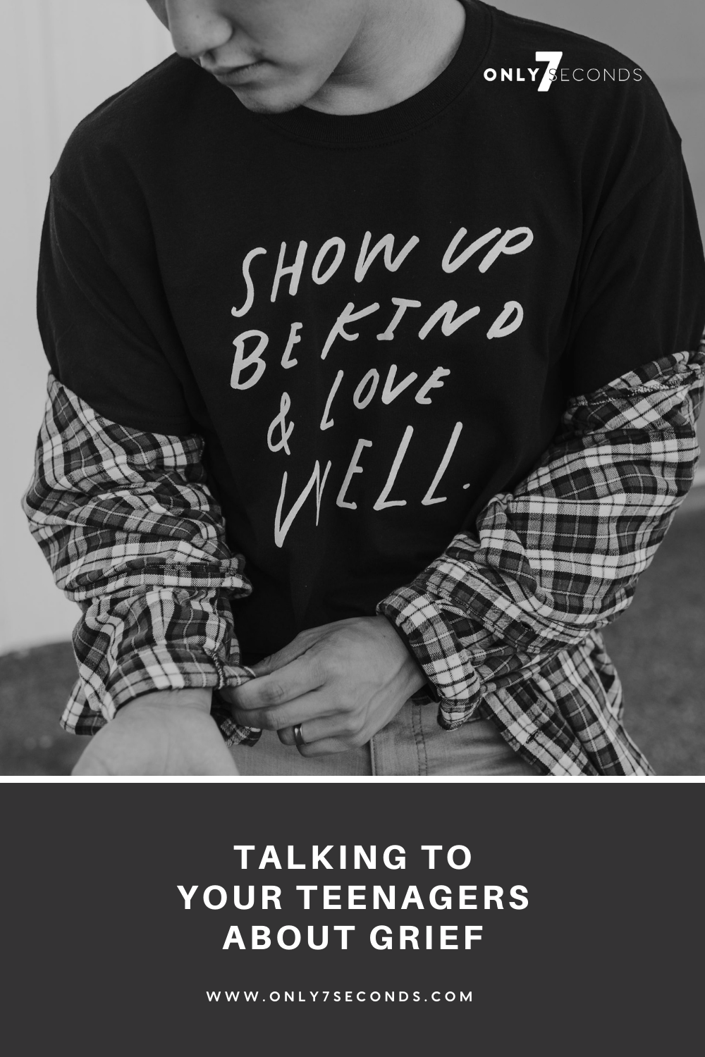 Talking to Your Teenagers about Grief Only7Seconds Blog