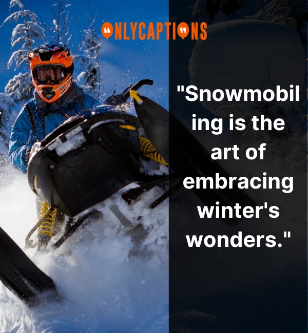 270+ Snowmobile Quotes (2024) Fuel Your Snowy Adventures