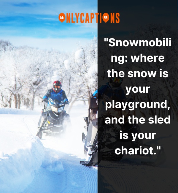 270+ Snowmobile Quotes (2024) Fuel Your Snowy Adventures