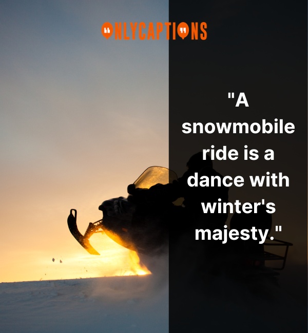 270+ Snowmobile Quotes (2024) Fuel Your Snowy Adventures