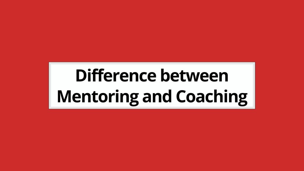 Mentoring vs Coaching What's the Difference? (2024)