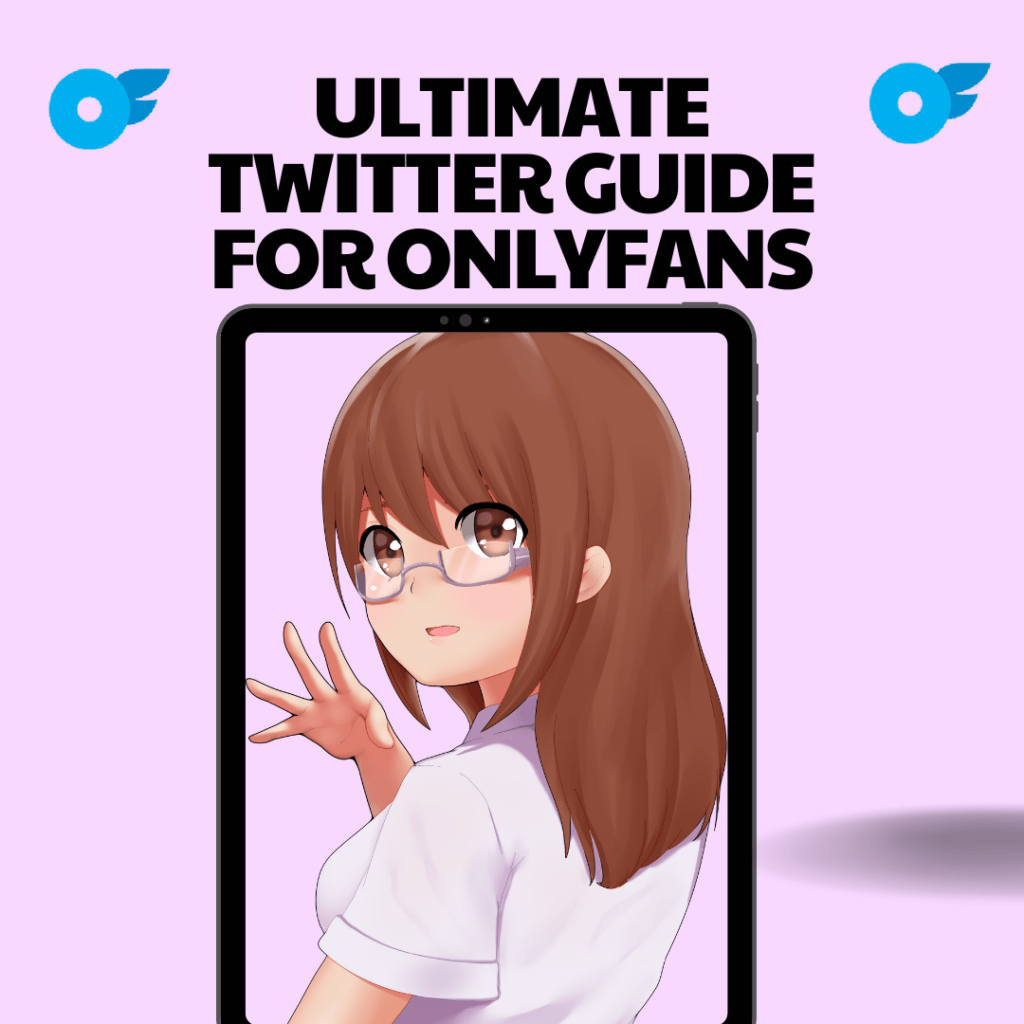 Ultimate Twitter Guide For OnlyFans ONLYFAGUID Best Guides For OnlyFans