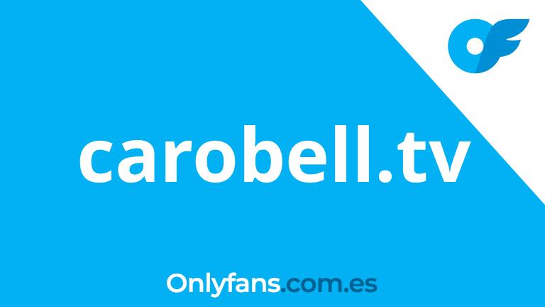 carobell.tv ️ Onlyfans gratis, contenido PORNO.