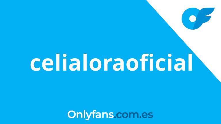 celialoraoficial ️ Onlyfans gratis, contenido PORNO.