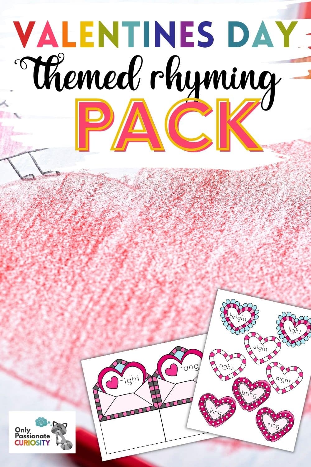 Valentines Day Themed Rhyming Pack - Only Passionate Curiosity
