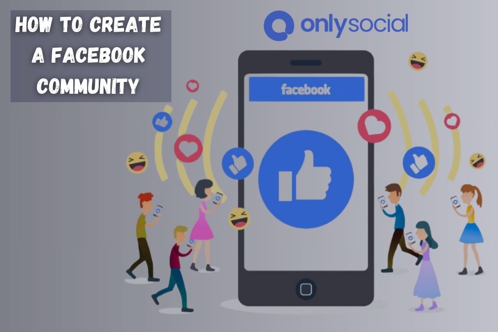 How To Create A Facebook Community Building Engagement In 2024