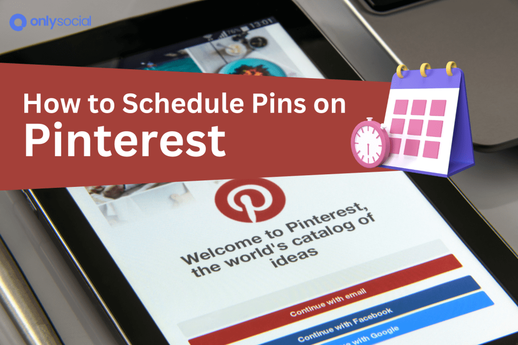How To Schedule Pins On Pinterest A Complete Guide OnlySocial