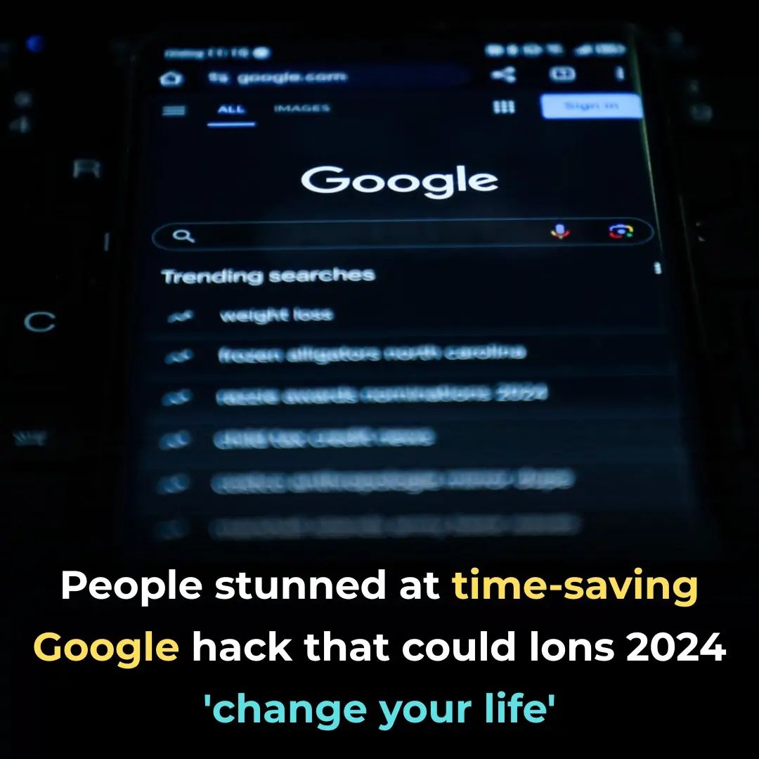 People stunned at timesaving Google hack that could 'change your life'