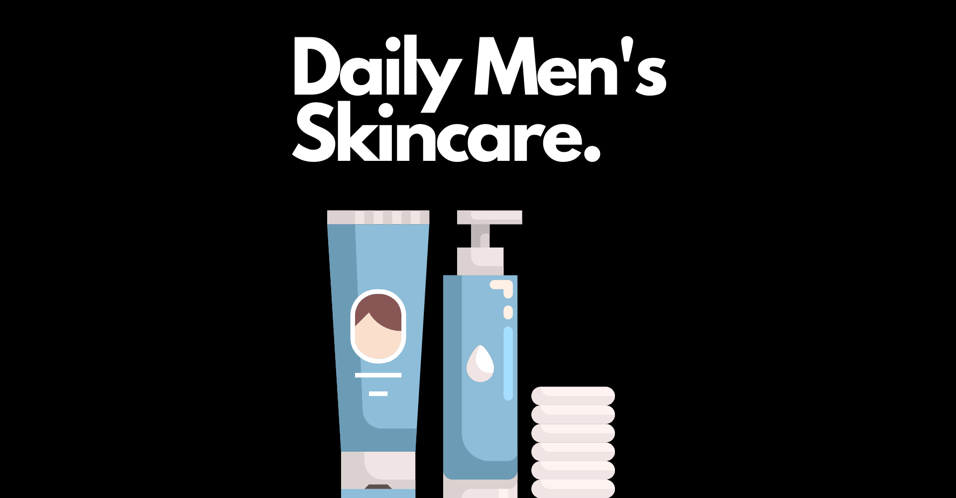 Simple Daily Men’s Skin Care Routine and Products OnPointFresh