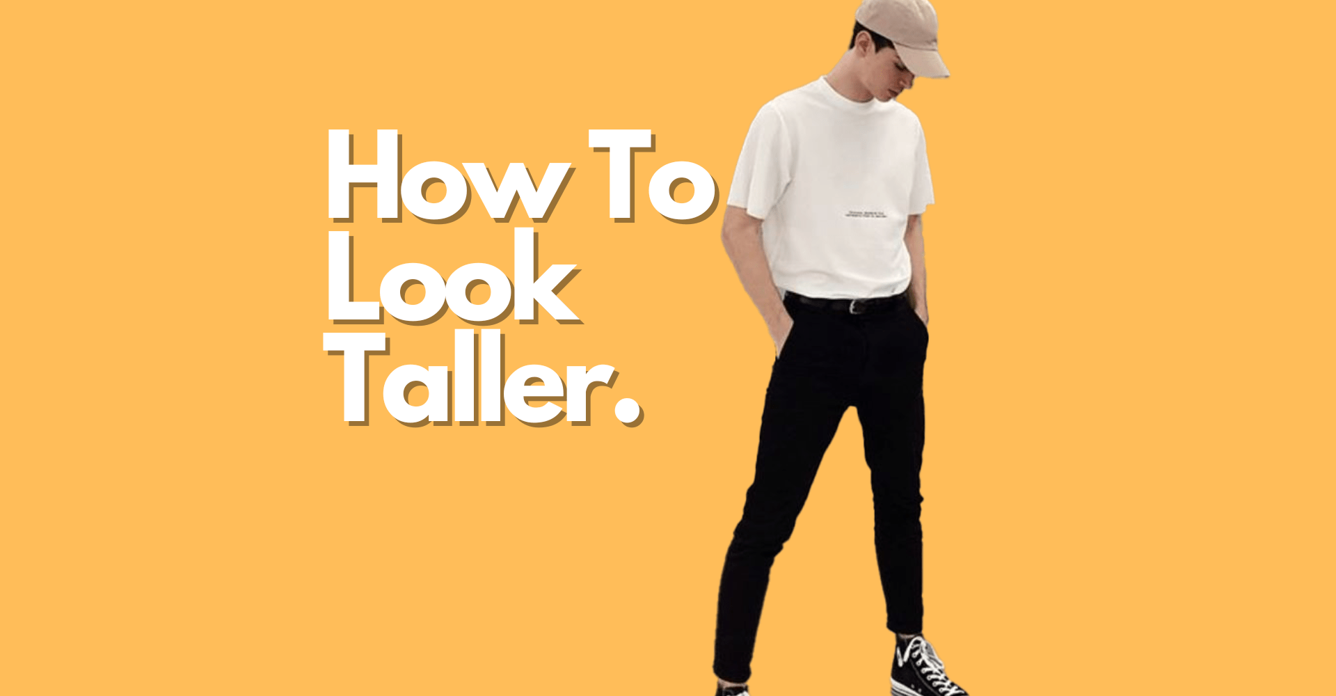 9 Fashion Tips To Help Men Look Taller OnPointFresh