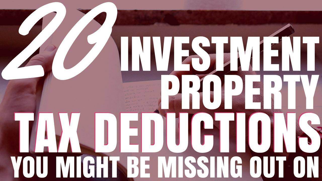 20 Investment Property Tax Deductions You Might Be Missing Out On