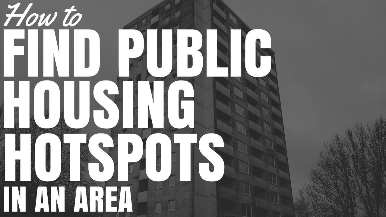 How To Find Public Housing Hotspots In An Area On Property