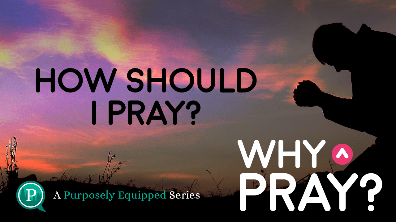 How Should I Pray? Purposely