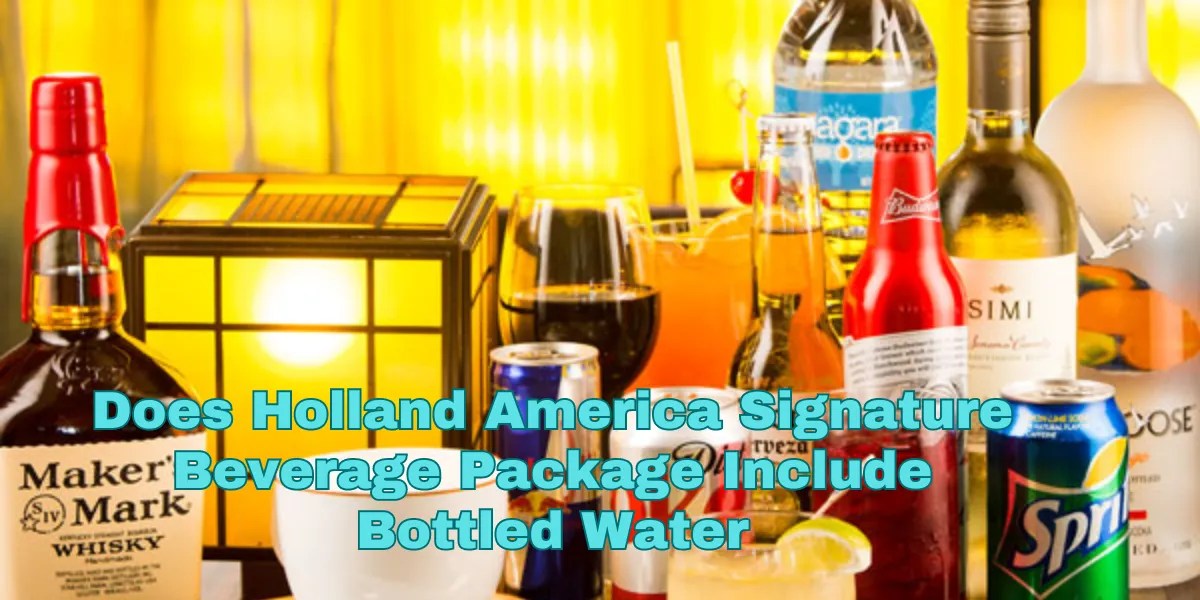 Holland America Signature Beverage Package Bottled Water