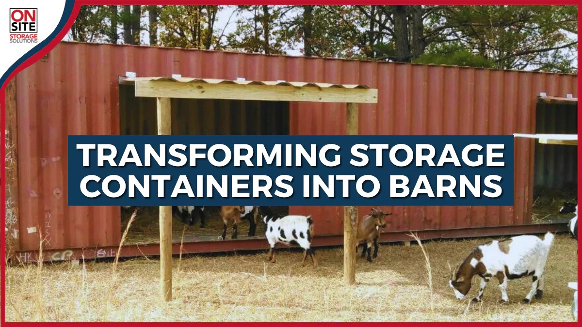 Transforming Storage Containers into Barns Transforming Storage Containers into Barns