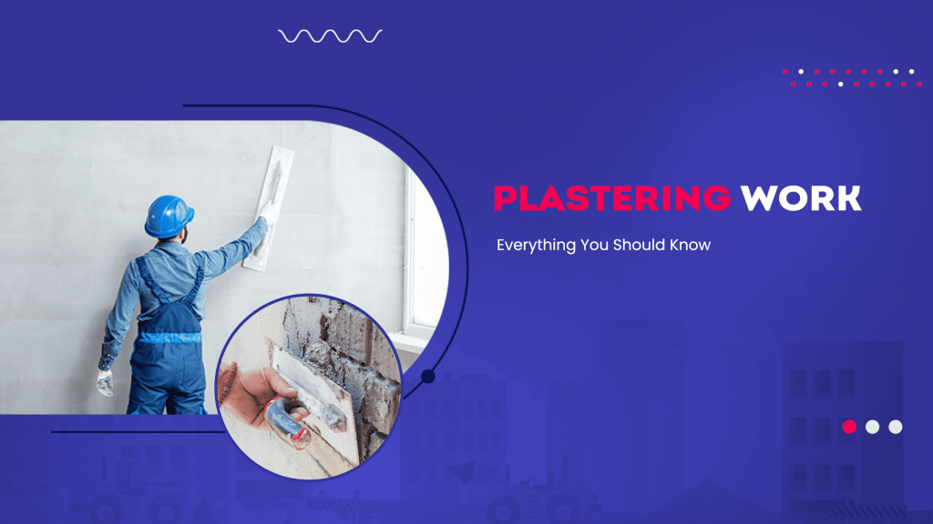 Plastering Work Defects Every Contractor Should Know