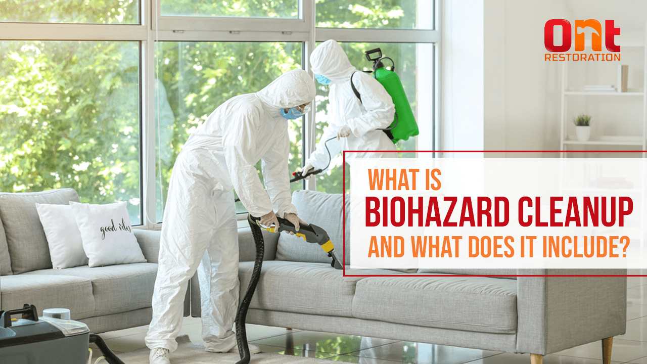 What Is Biohazard Cleanup, And What Does It Include? ONT
