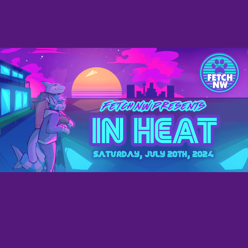 Fetch NW Presents...In Heat On the Hiyu