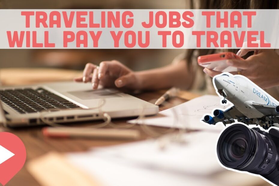 Best Traveling Jobs That Will Pay You to Travel
