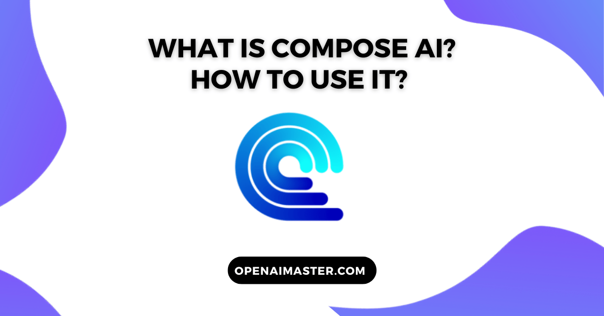 What is Compose AI? How to use it?