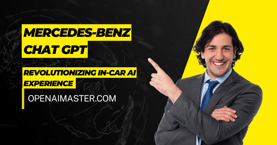MercedesBenz Chat GPT Revolutionizing InCar AI Experience