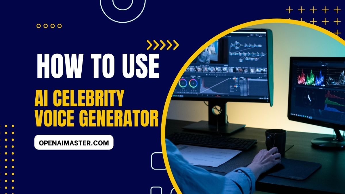 How To Use AI Celebrity Voice Generator Open AI Master