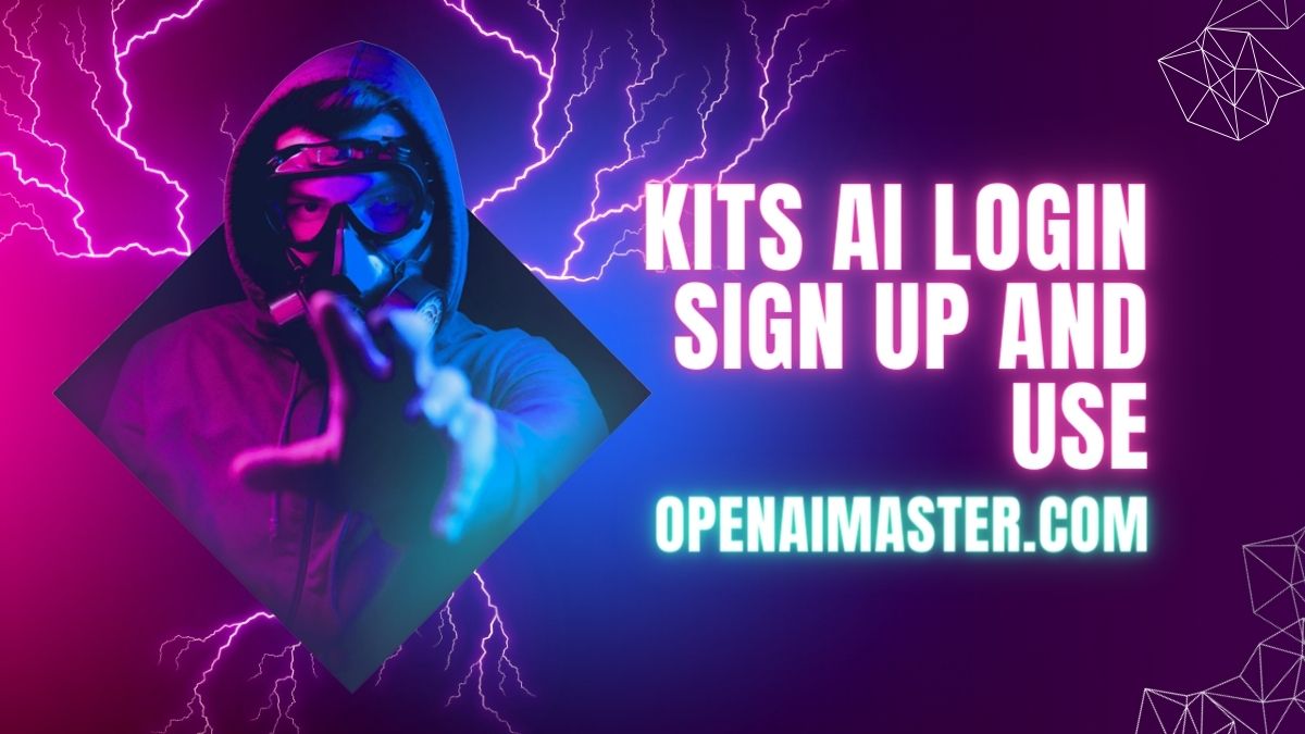 Kits AI Login, Sign Up and Use Open AI Master